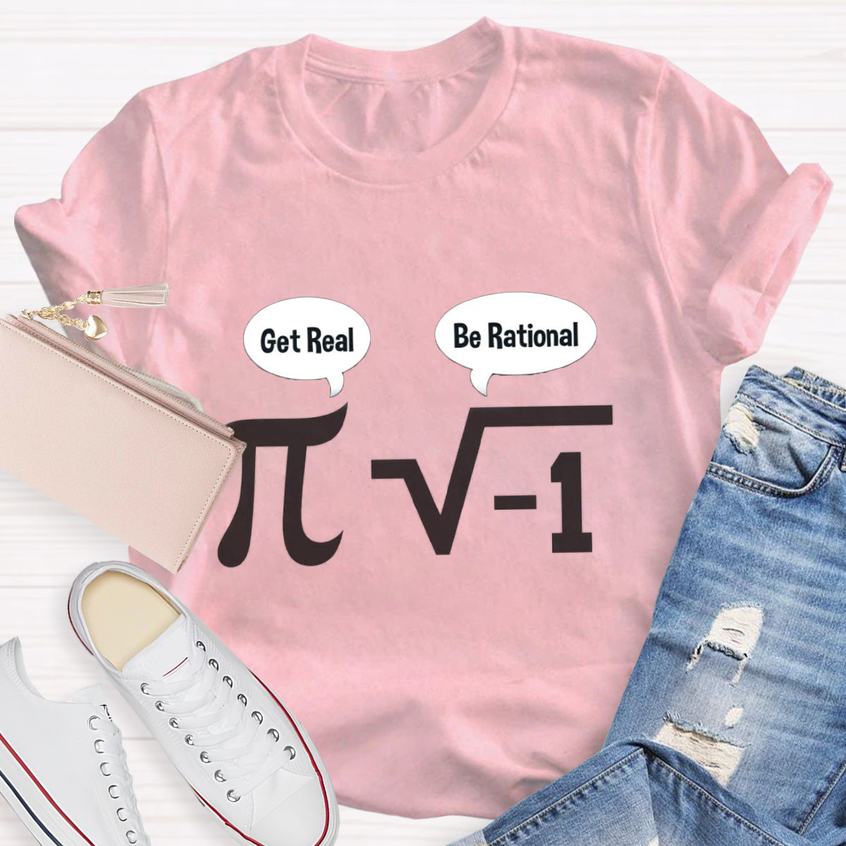 Get Real Be Rational Pi Math Teacher T-Shirt