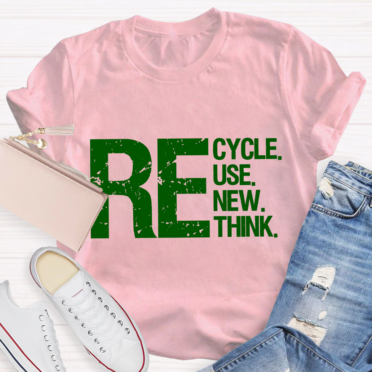 Recycle Reuse Renew Rethink Earth Day Environmental Activism T-Shirt