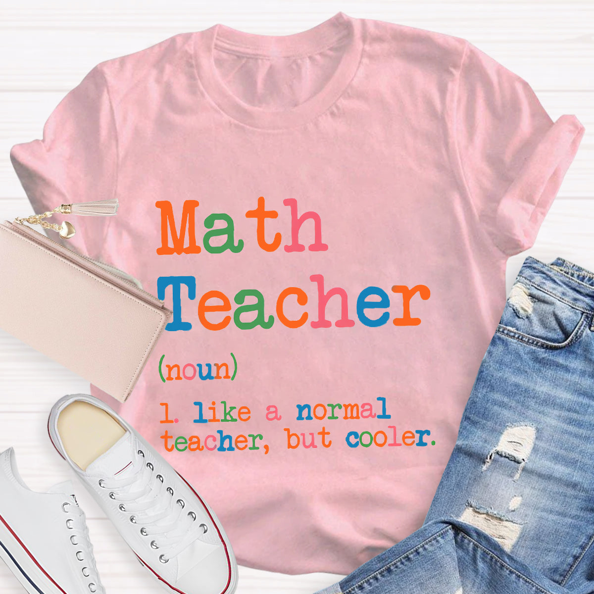 Math Teacher Like A Normal Teacher,But Cooler T-Shirt