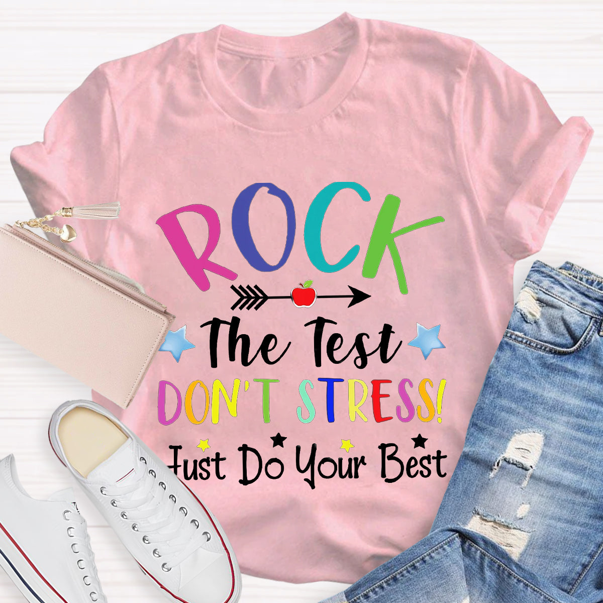 Rock The Test Don't Stress Just Do Your Best T-Shirt