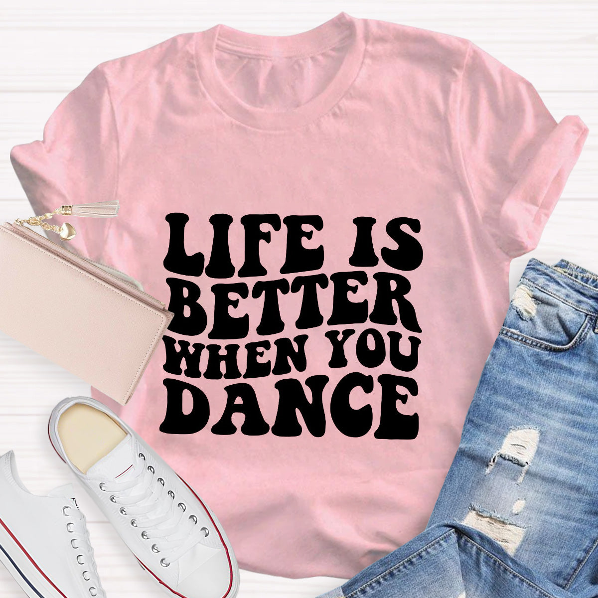 Life Is Better When You Dance Teacher T-Shirt