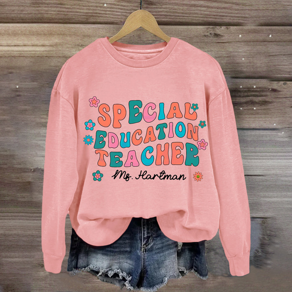 Personalized Special Education Teacher Name Sweatshirt