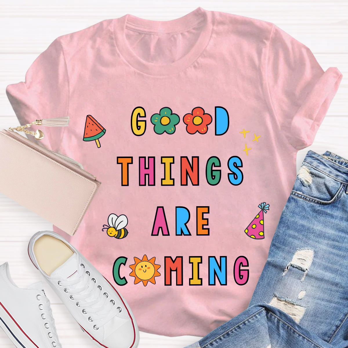 Good Things Are Coming Teacher T-Shirt