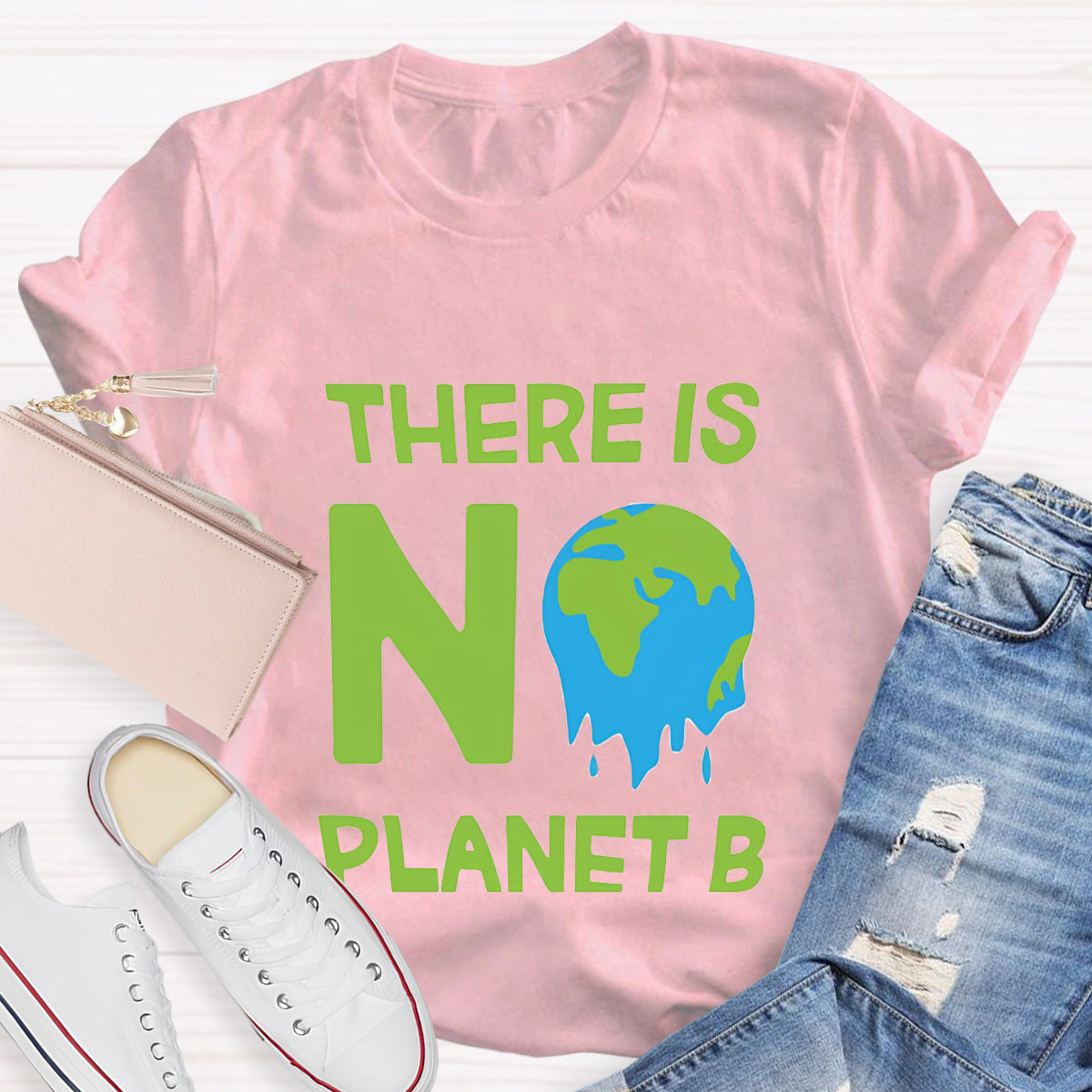 There Is No Planet B Earth Day T-Shirt