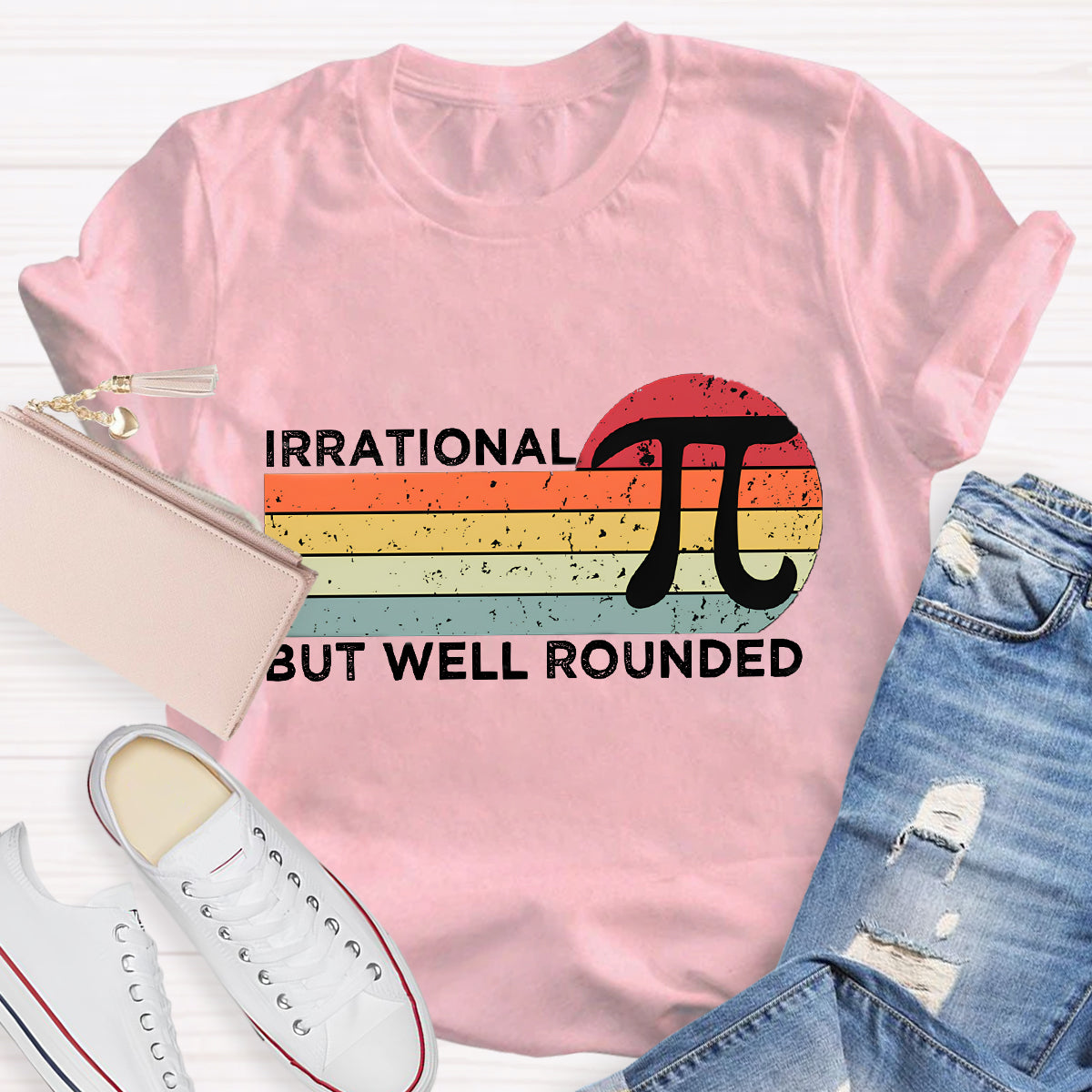 Irrational But Well Rounded Pi Day T-Shirt