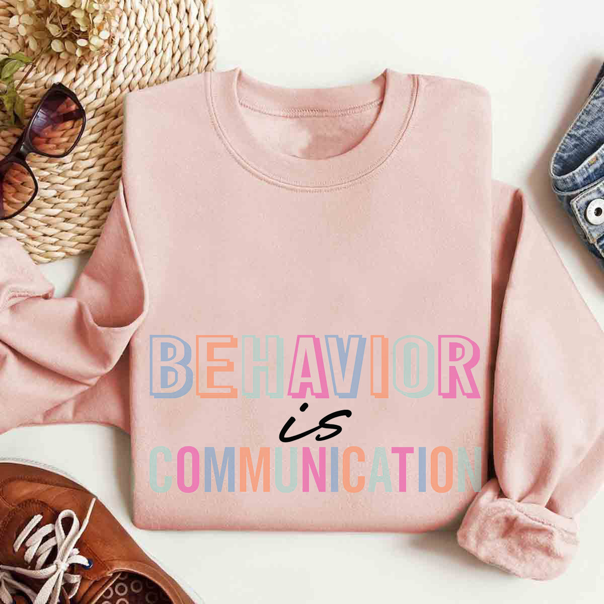 Behavior Is Communication Sweatshirt