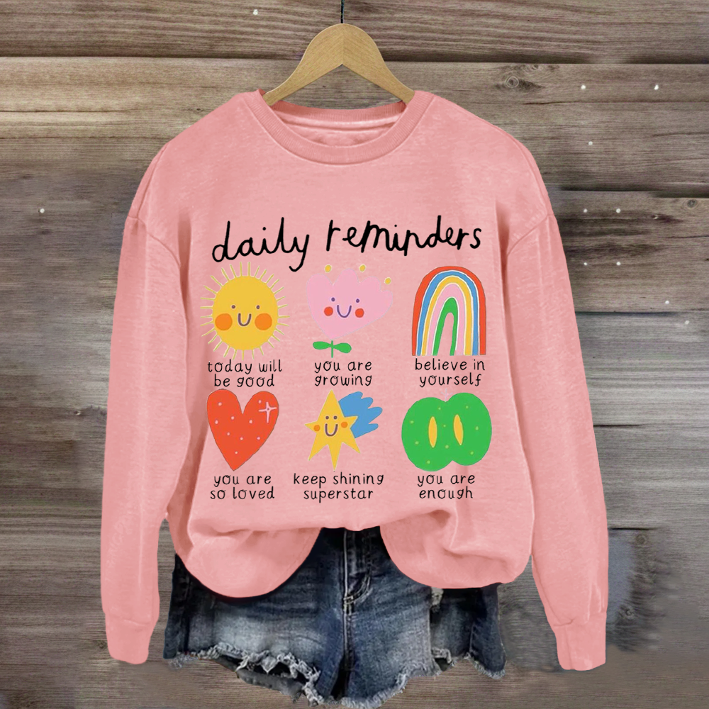 Daily Reminders Positive Teacher Sweatshirt