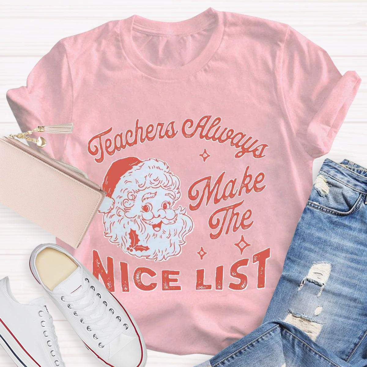 Teachers Always Make The Nice List Santa Claus Team Holiday T-Shirt