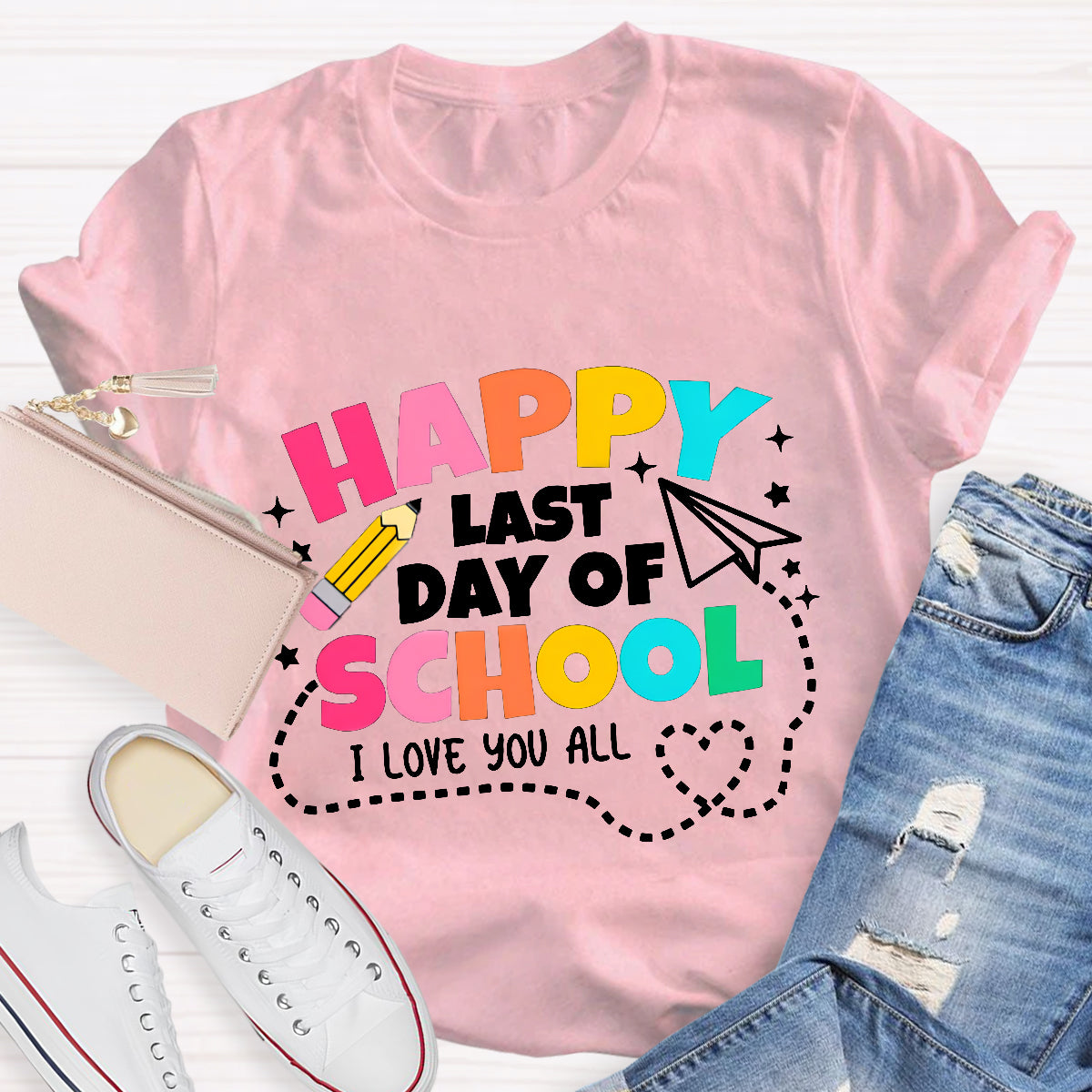 Happy Last Day School I Love You All T-Shirt