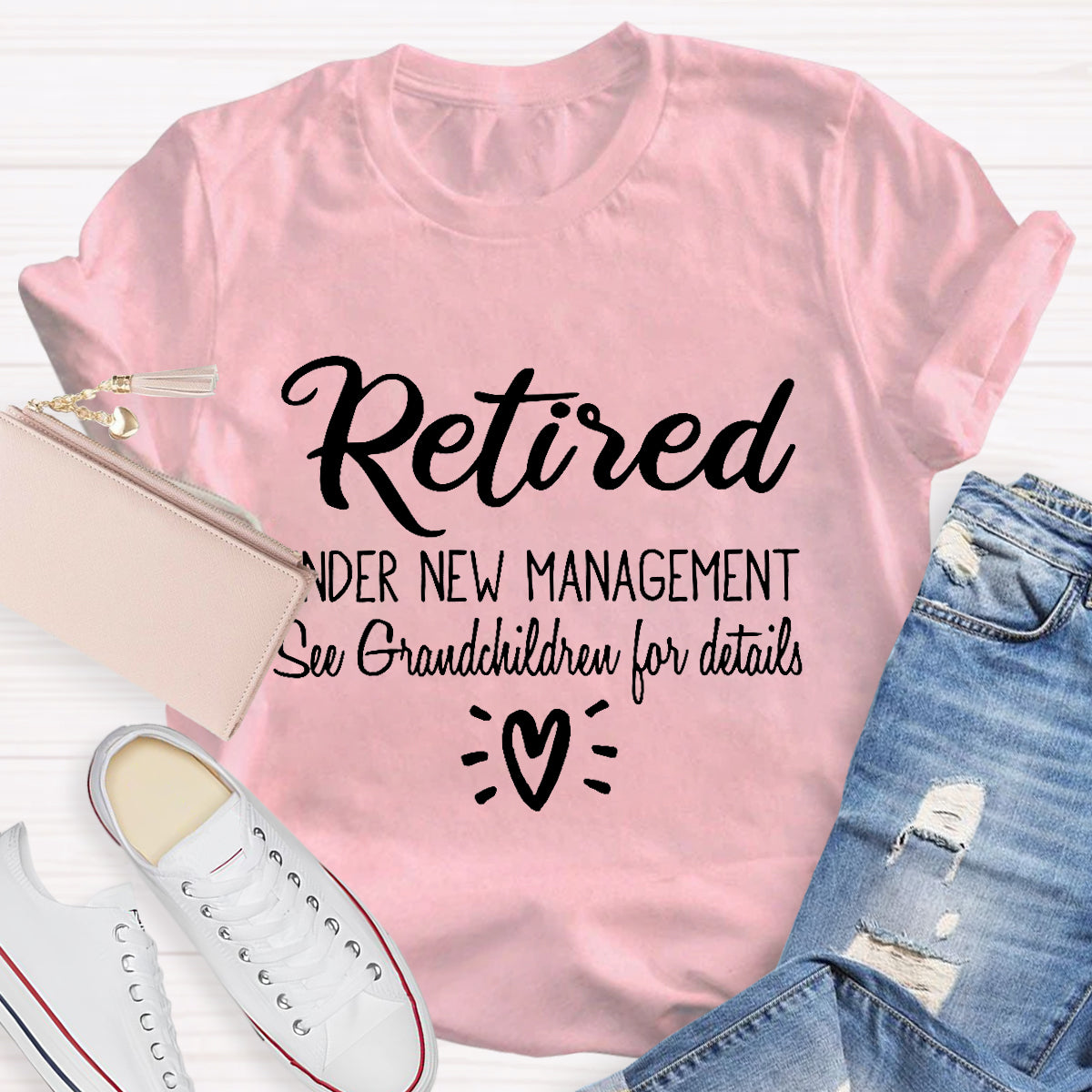 Retired Under New Management Teacher T-Shirt