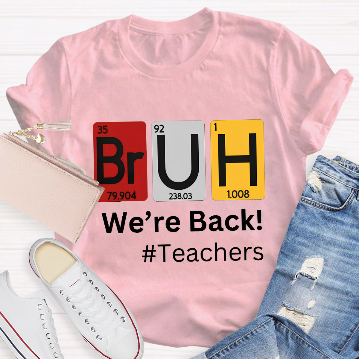 Bruh We Out Chemical Elements Teacher T-Shirt