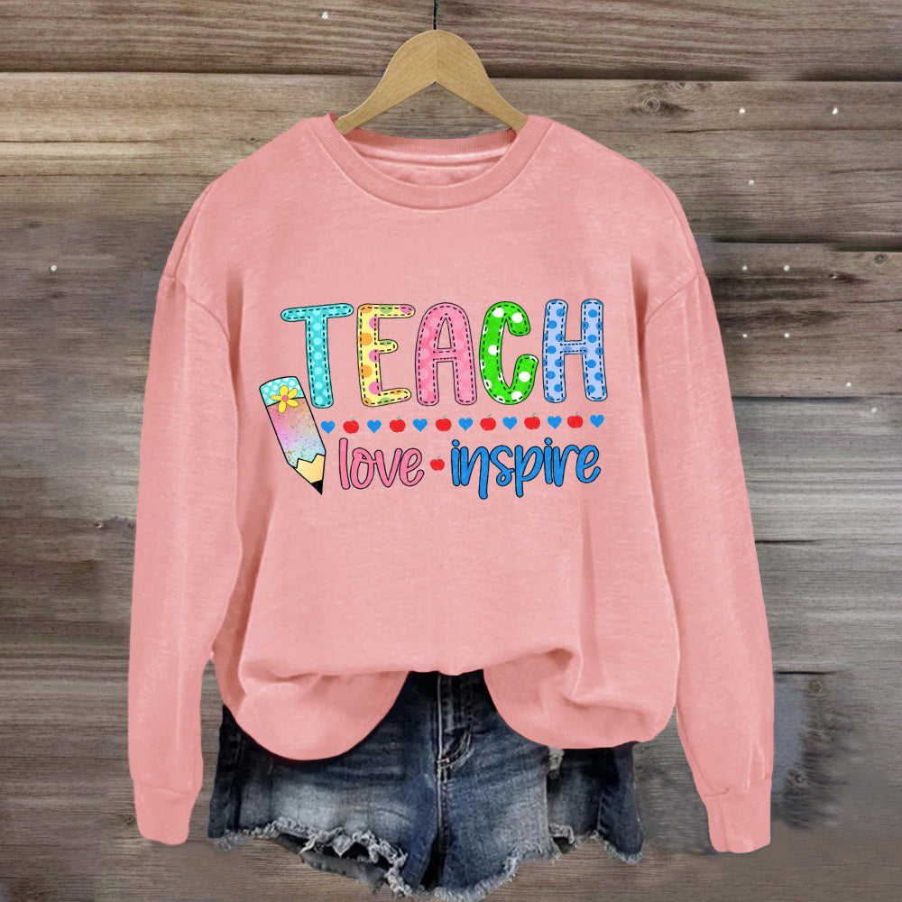 Teach Love Inspire Pencil Apple Printed Sweatshirt