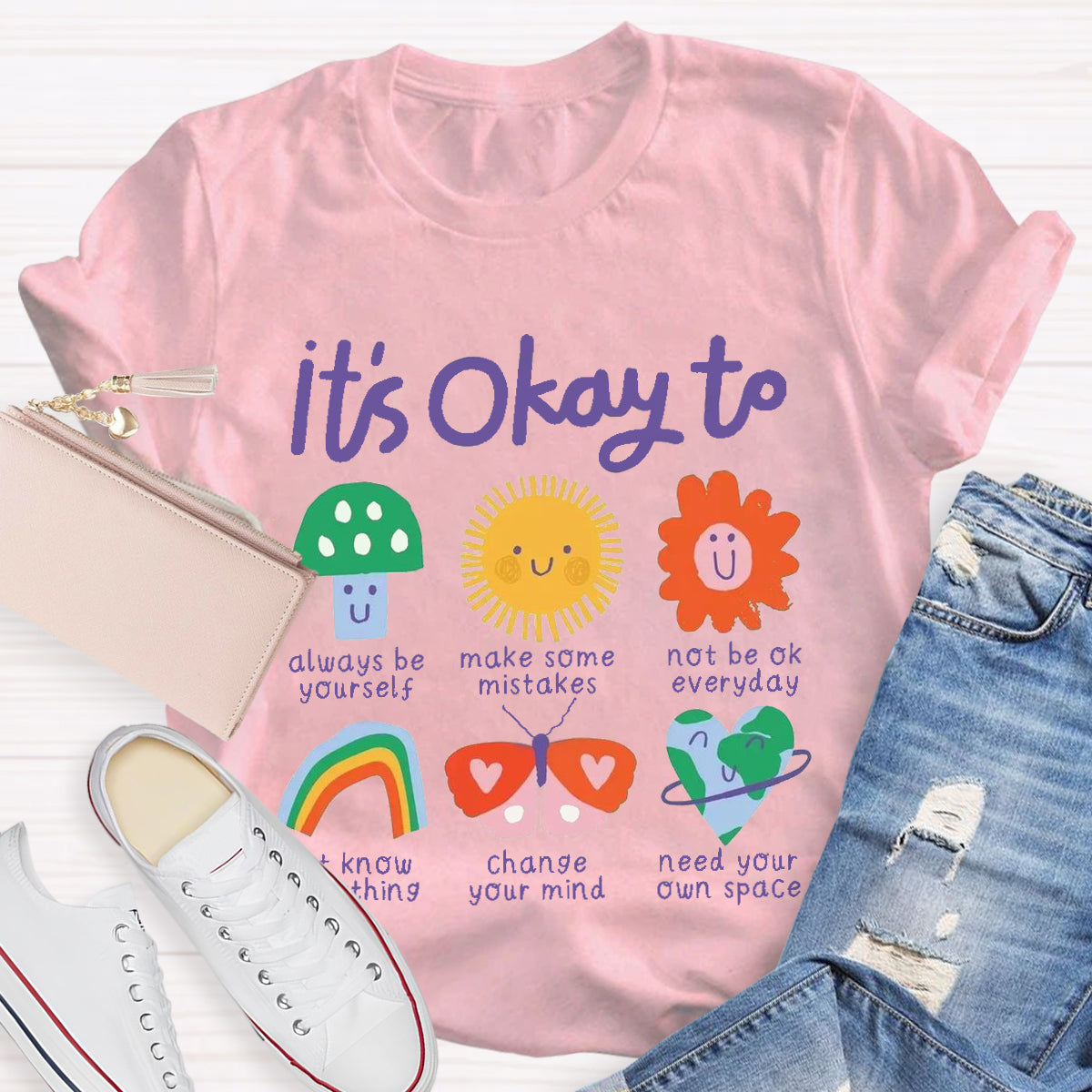 It's Okay To Teacher Always Be Yourself T-Shirt