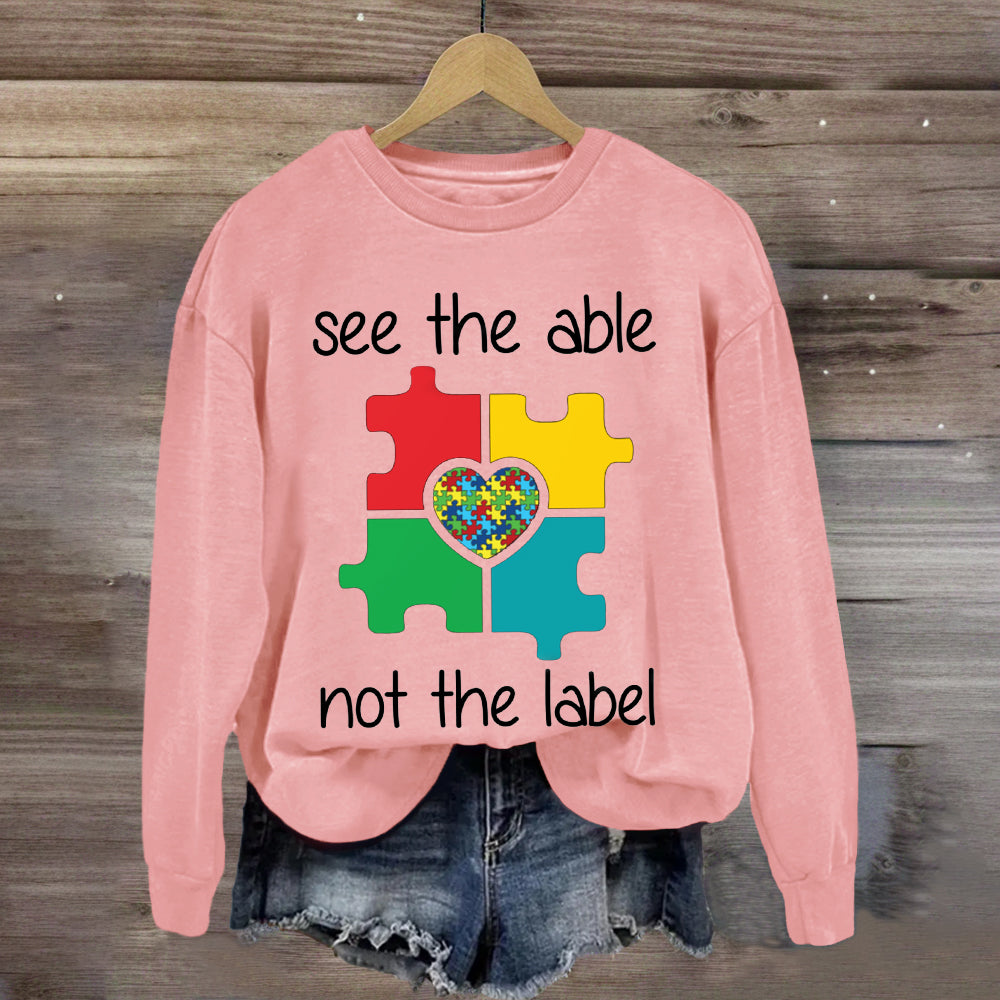 See The Able Not the Lable Special Education Sweatshirt