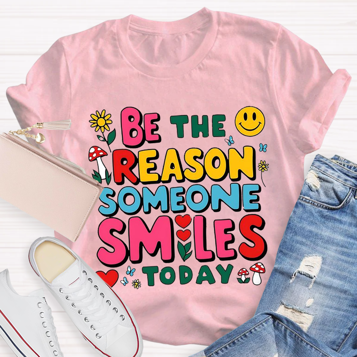 Be The Reason Someone Smiles Today Teacher T-Shirt