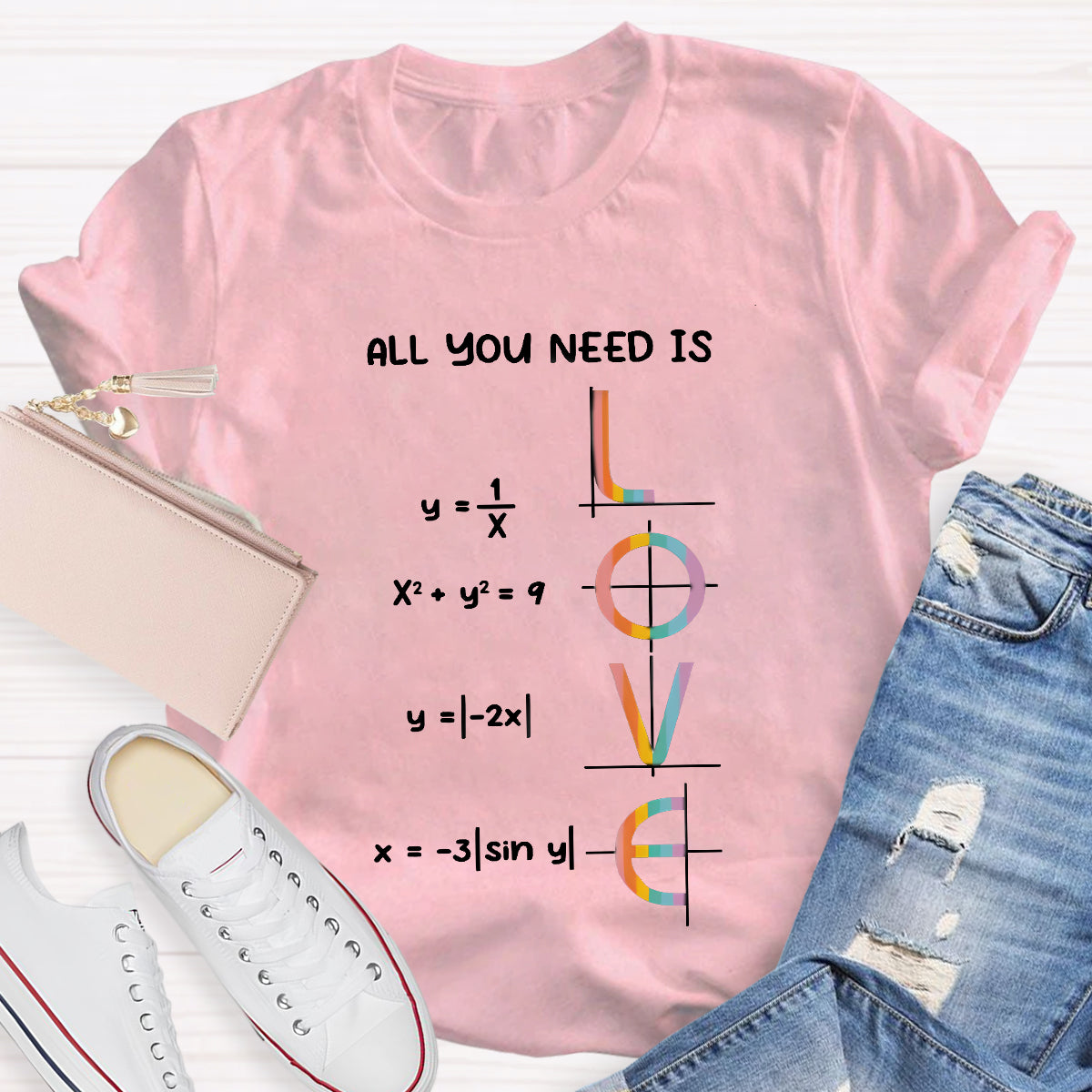 All You Need Is Love Math Teacher T-Shirt