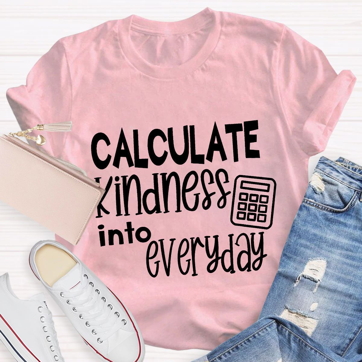 Calculate Kindness Into Everyday Teacher T-Shirt