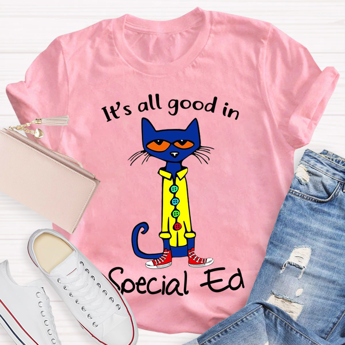 It's All Good In Special Ed Teacher T-Shirt