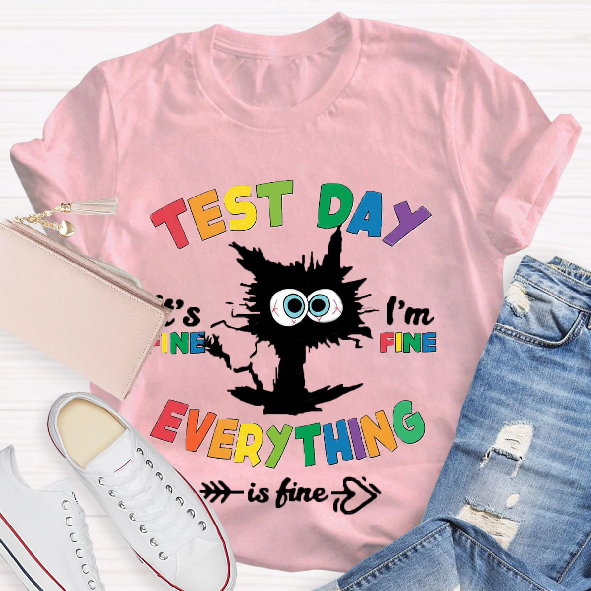 Test Day Everything Is Fine Teacher T-Shirt