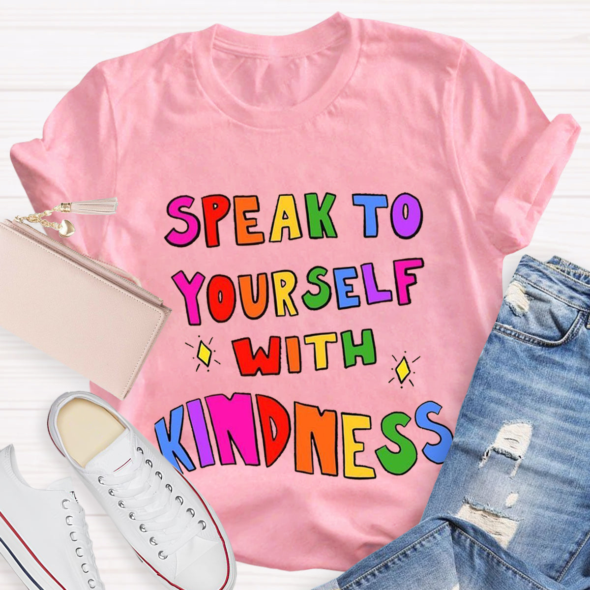 Speak To Yourself With Kindness Teacher T-Shirt