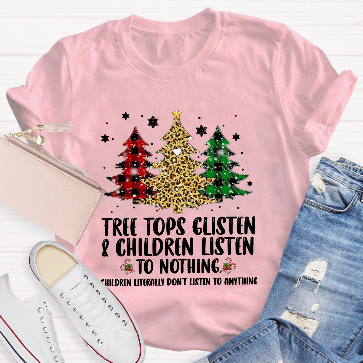 Tree Tops Glisten And Children Listen To Nothing T-Shirt