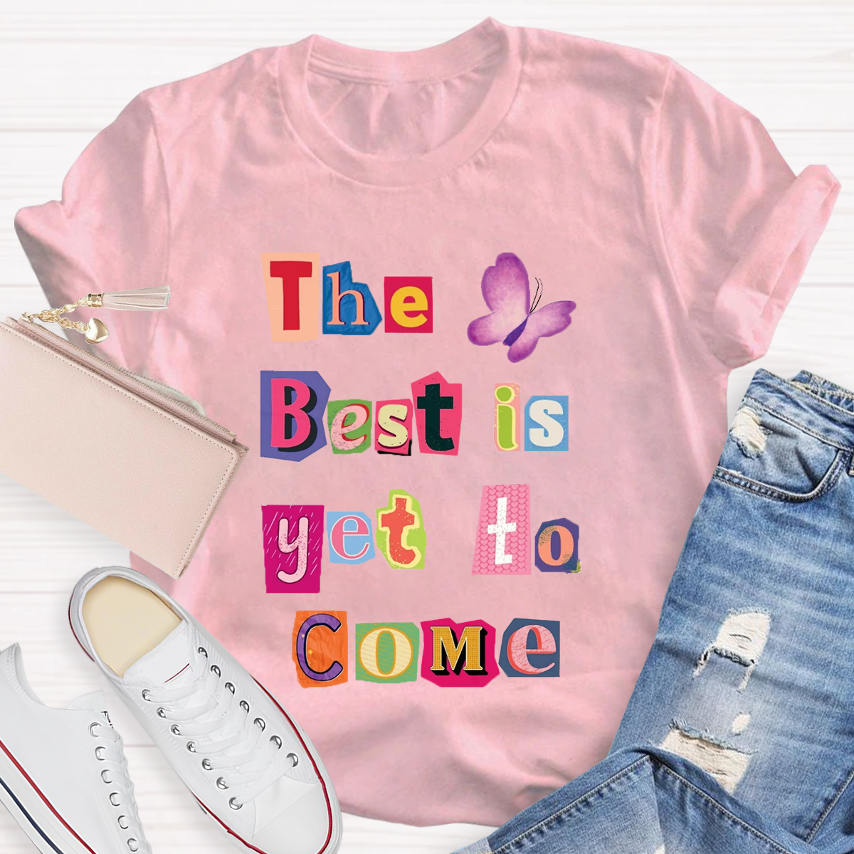 The Best Is Yet To Come Butterfly T-Shirt