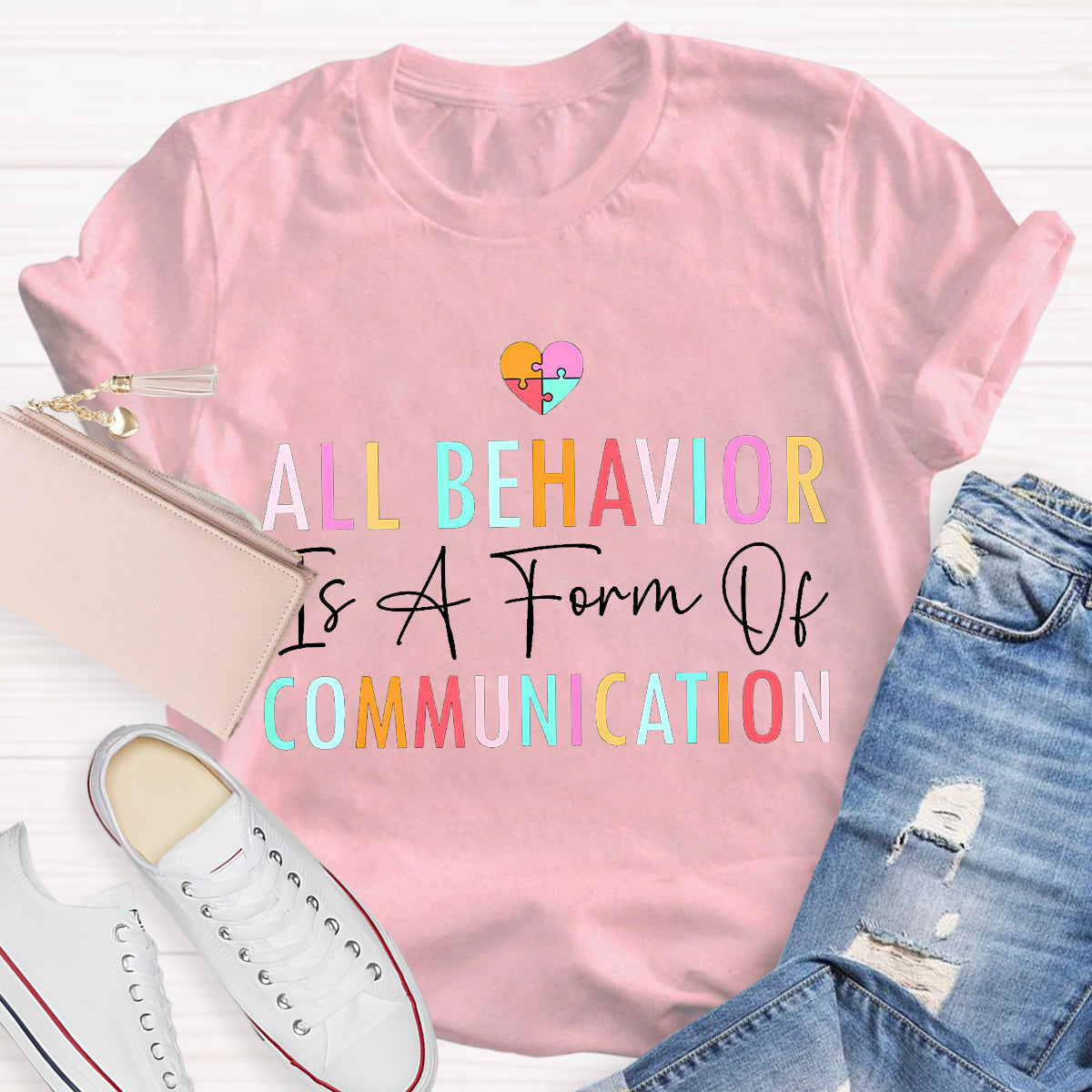 All Behavior Is A Form Of Communication Teacher T-Shirt