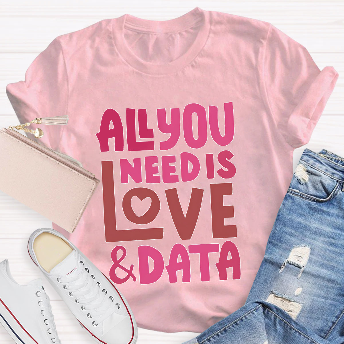 All You Need Is Love And Data T-Shirt