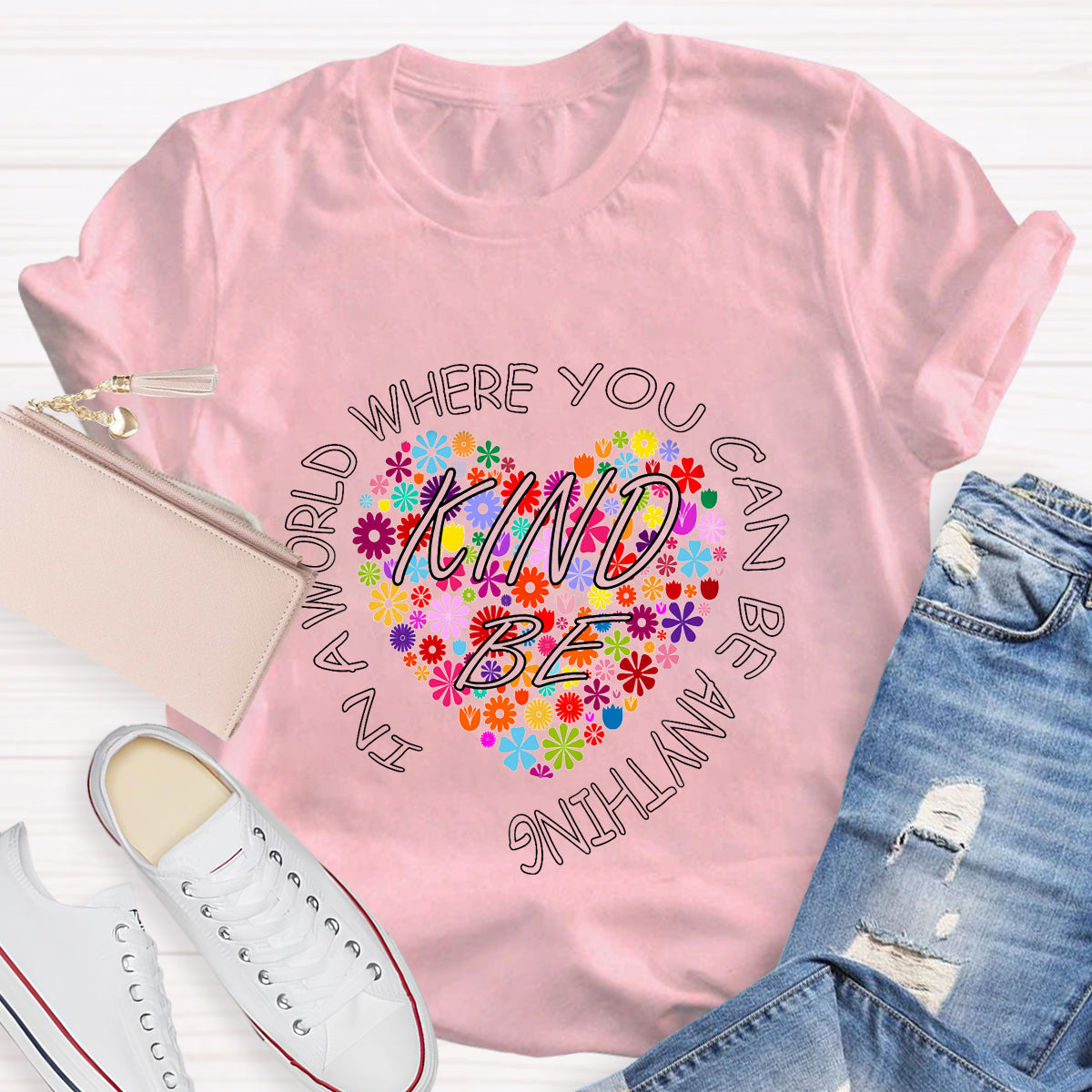 In A World Where You Can Be Anything Be Kind Floral Heart Teacher T-Shirt