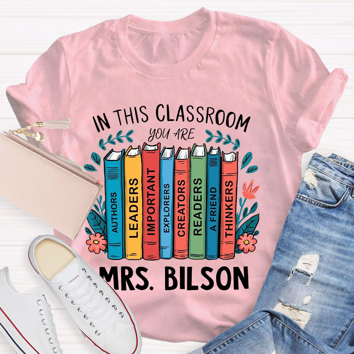 Personalized Name In This Class You Are Thinkers T-Shirt