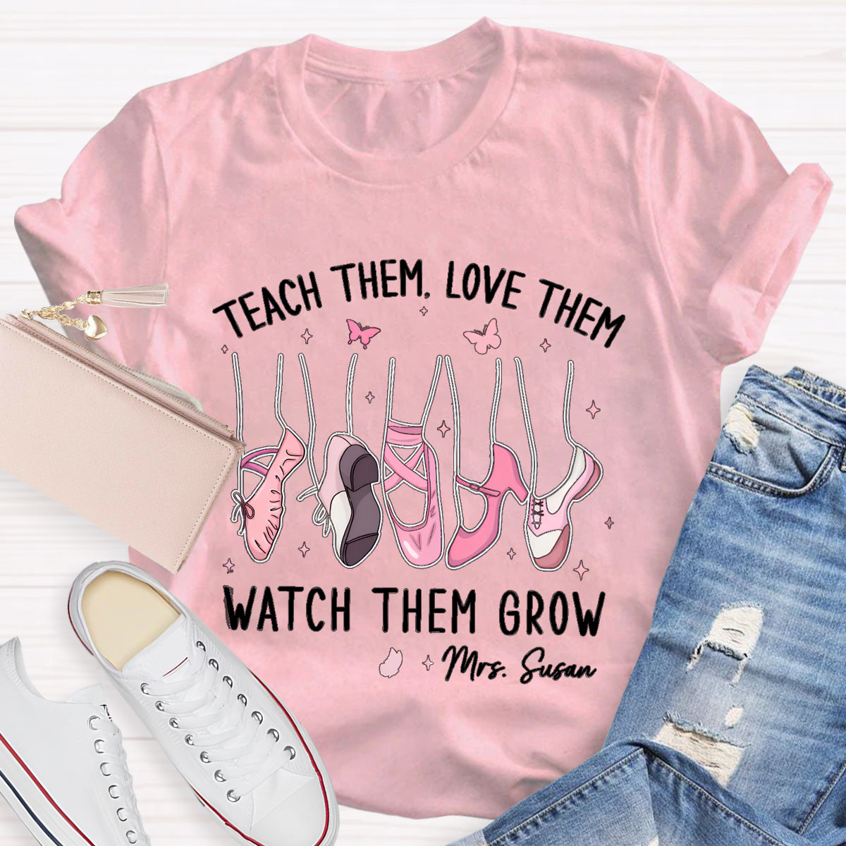 Personalized Name Teach Them Love Them Dance Teacher T-Shirt
