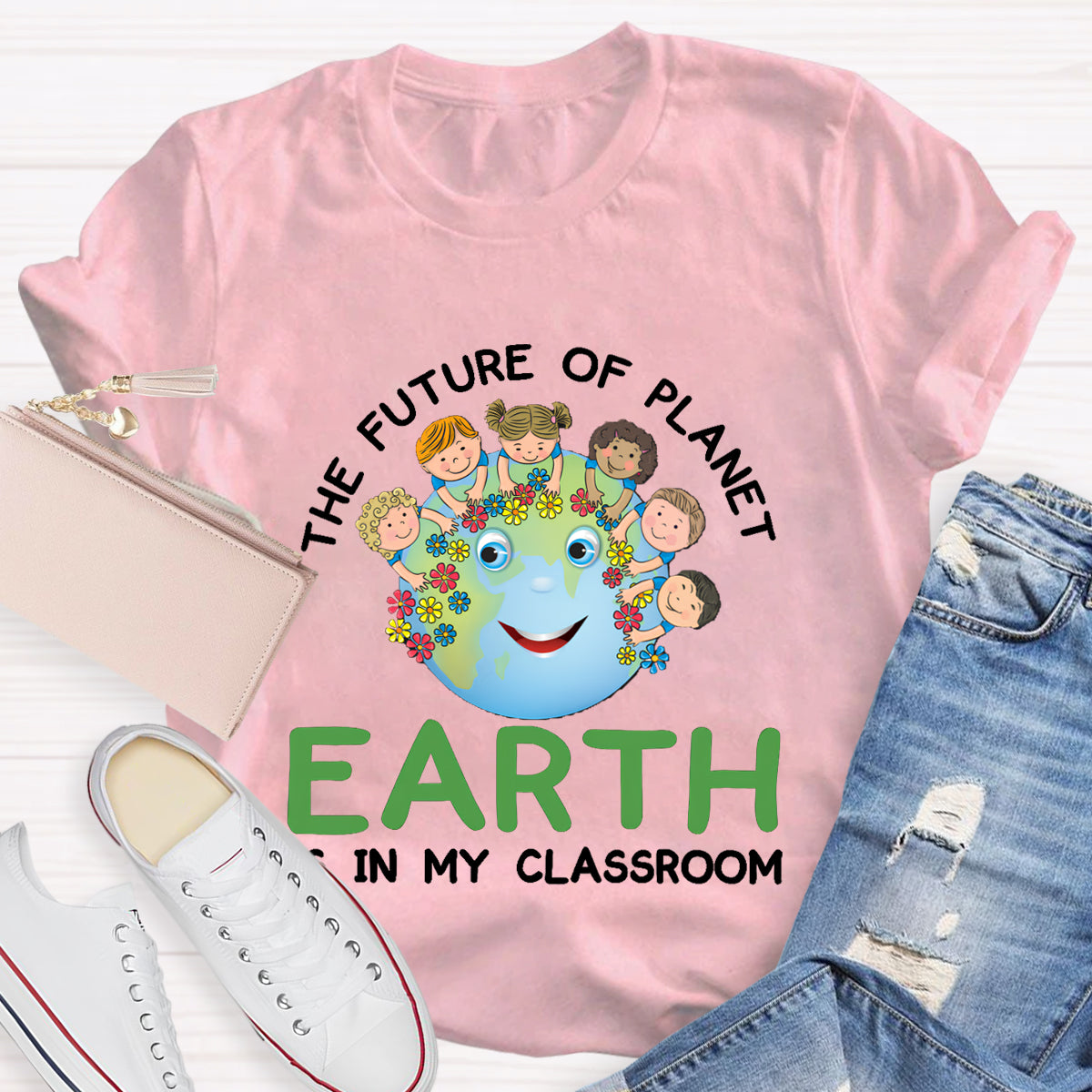 The Future Of Planet Earth Is In My Classroom T-Shirt