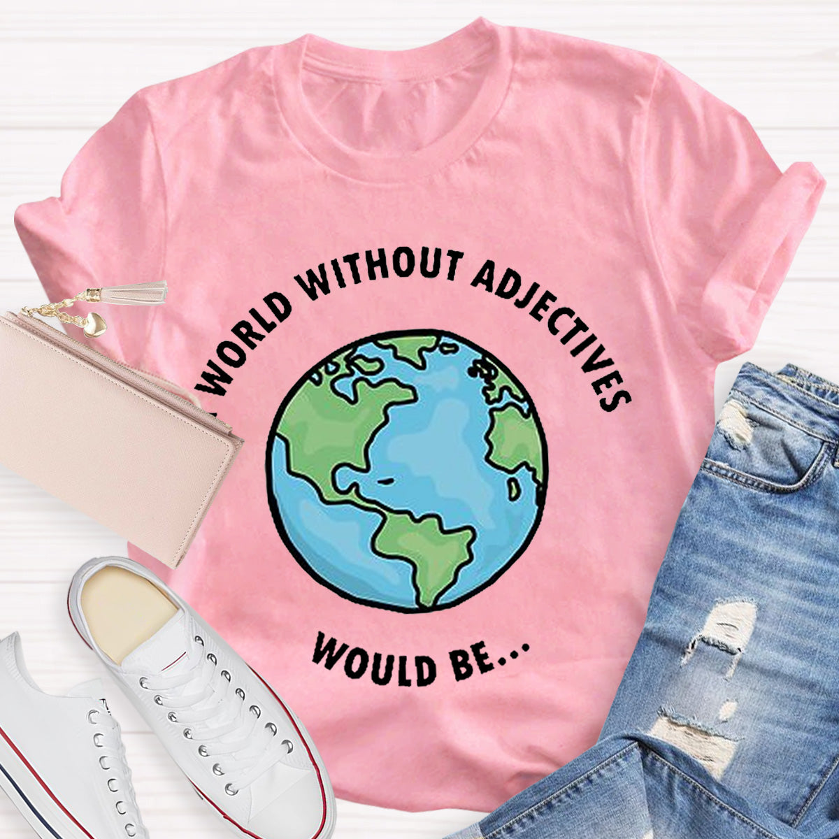 A World Without Adjectives Teacher T-Shirt