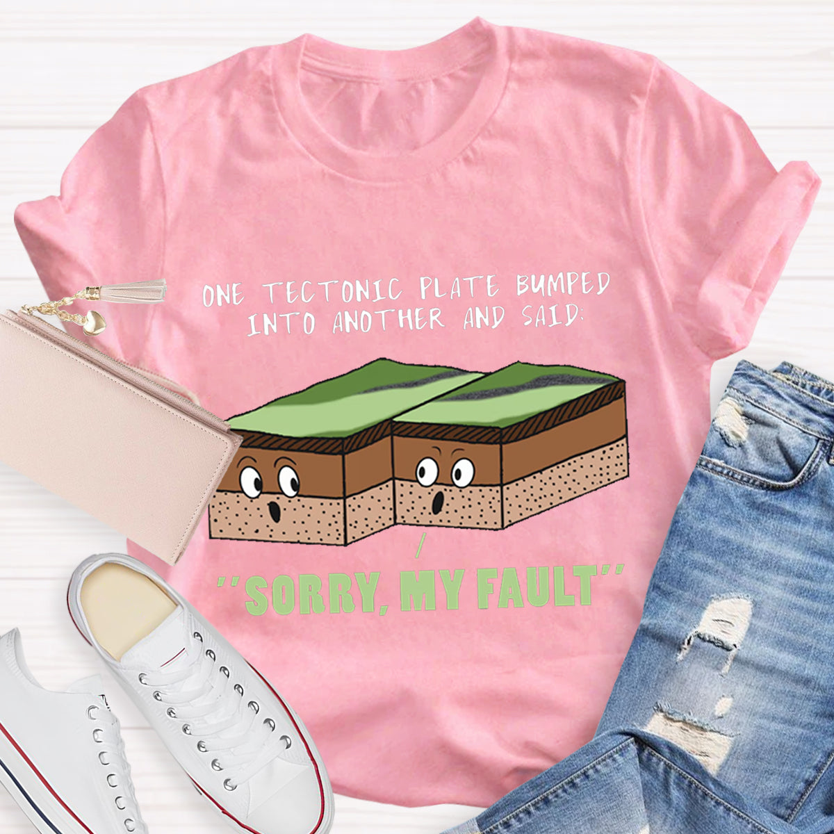 Funny Earthquake Sorry My Fault Teacher T-Shirt