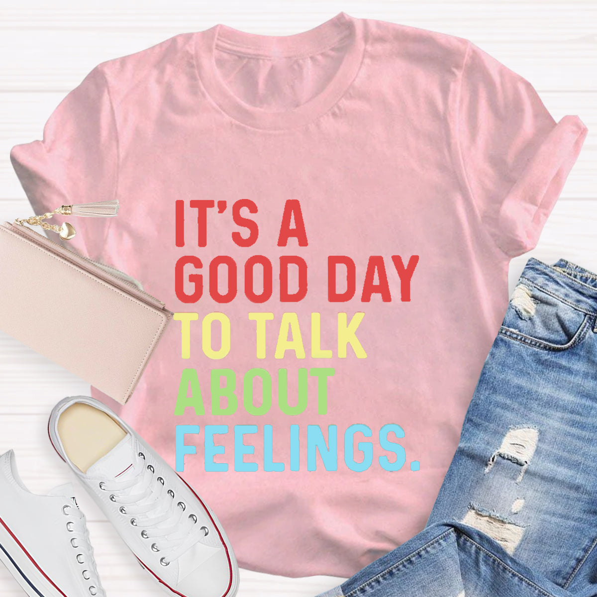 It's A Good Day To Talk About Feelings T-Shirt