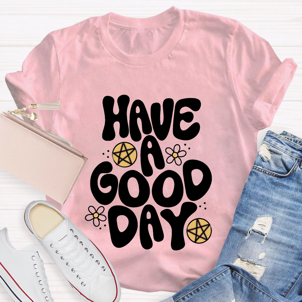 Have A Good Day Teacher T-Shirt