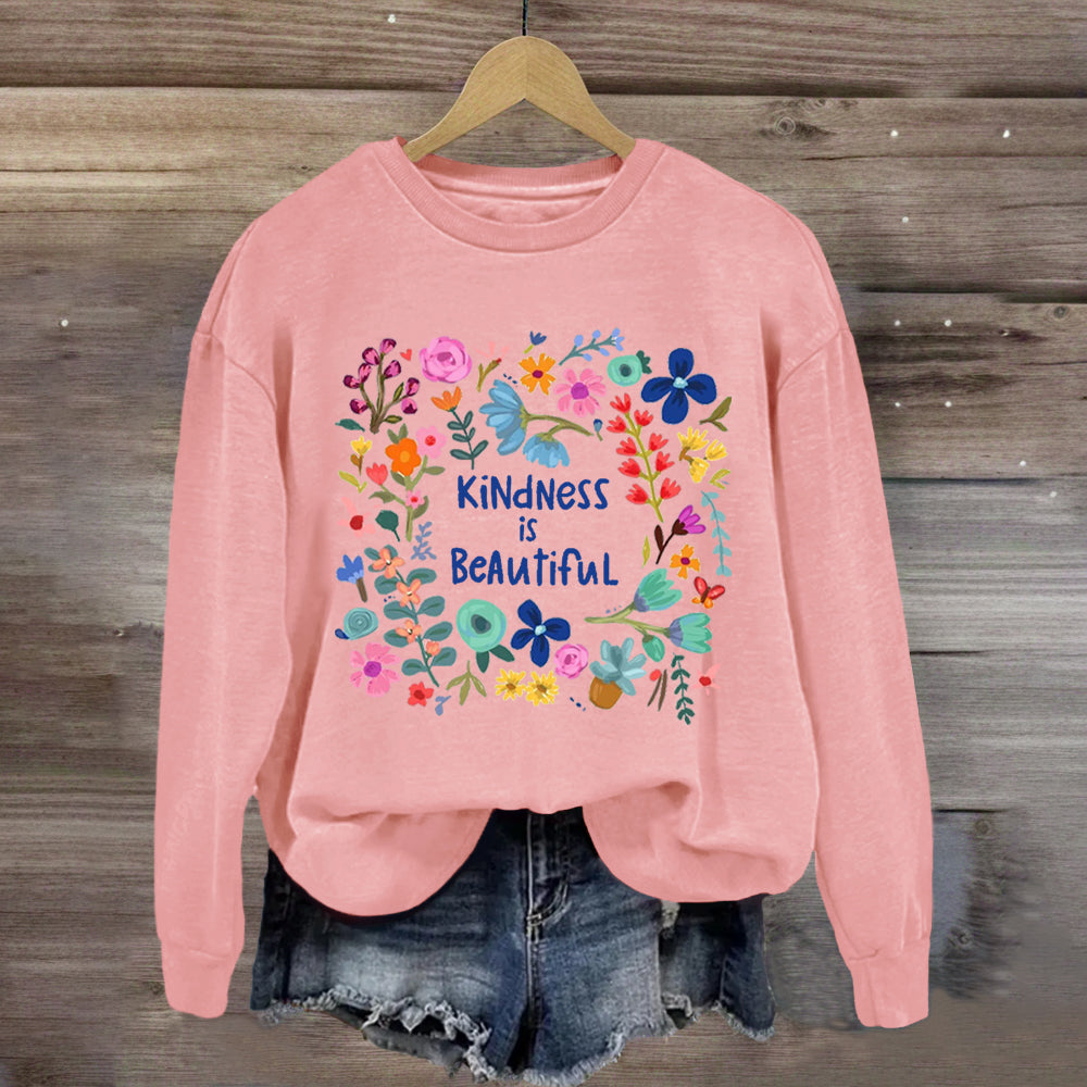 Kindness Is Beautiful Floral Sweatshirt