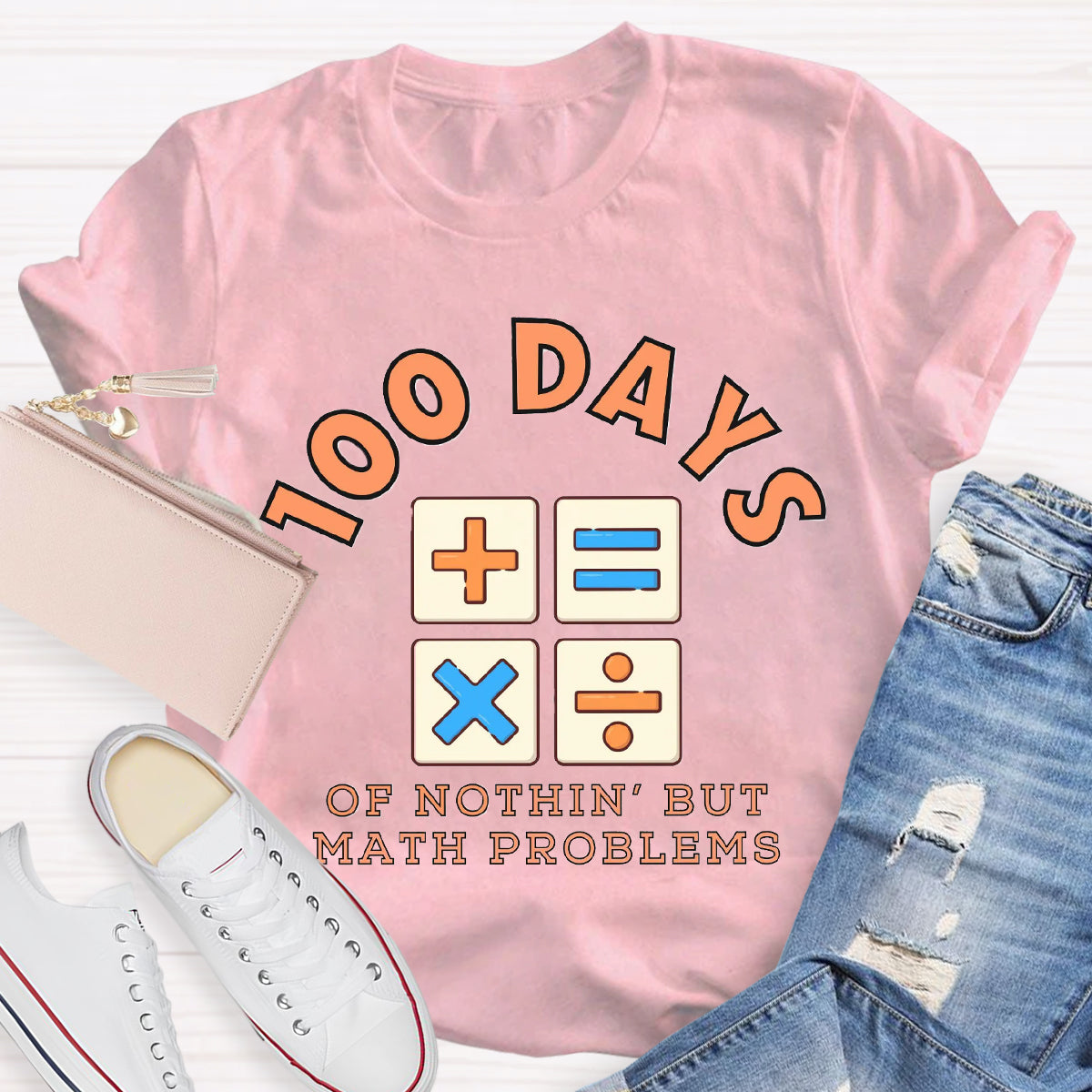 100 Days Of Nothing But Math Problem Teacher T-Shirt