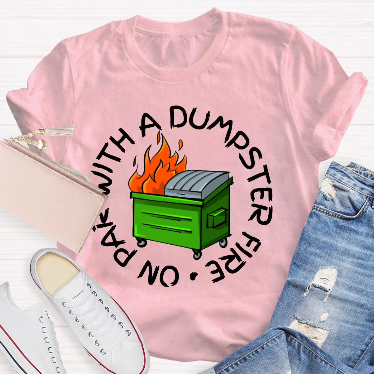 No Par With A Dumpster Fire T-Shirt