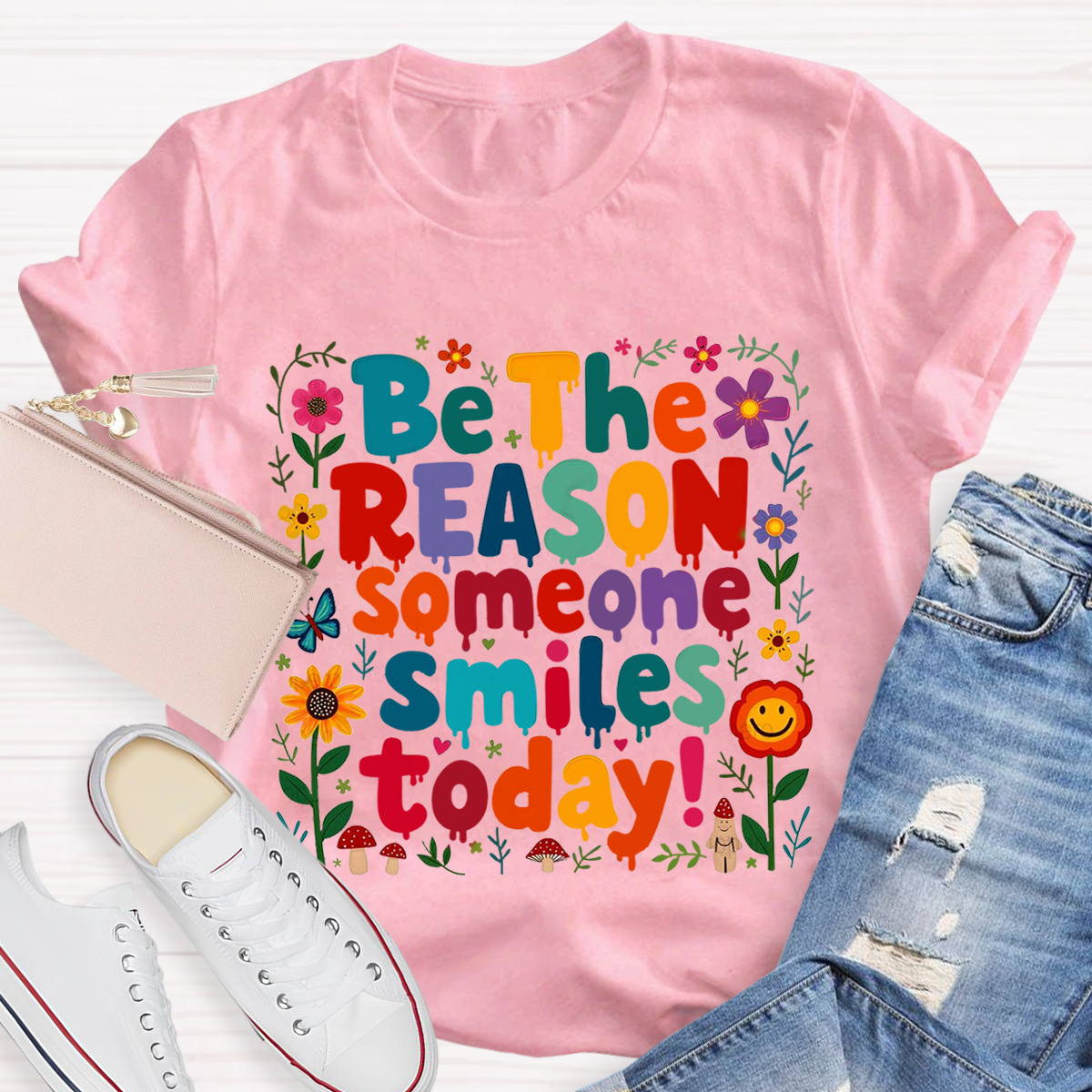 Be The Reason Someone Smiles Today Teacher T-Shirt