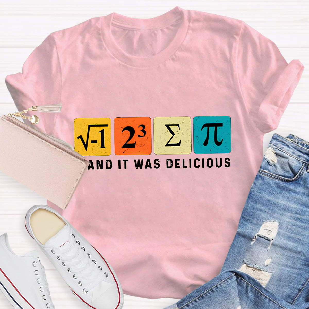 I Ate Some Pie And It Was Delicious Math Teacher T-Shirt