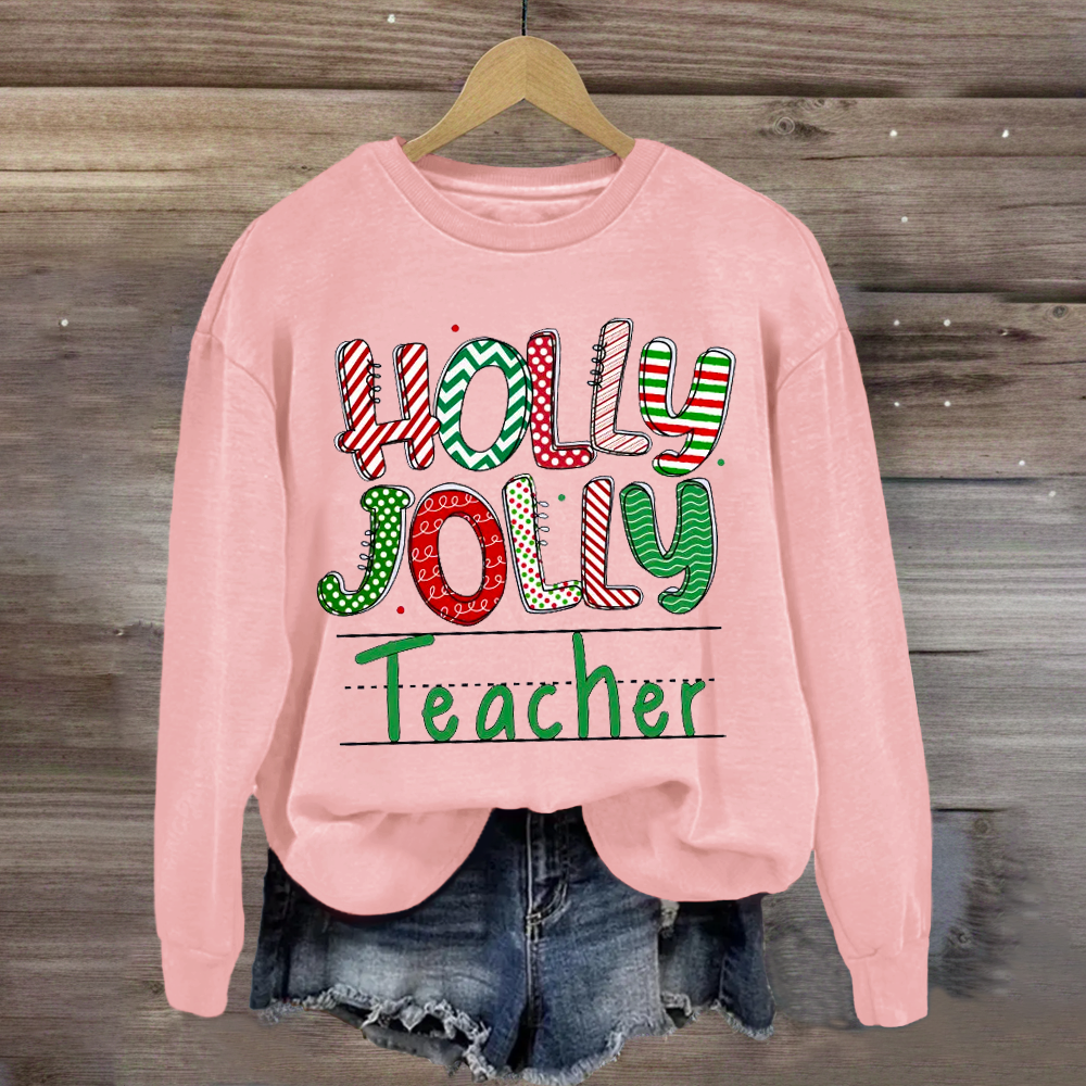 Holly Jolly Teacher Sweatshirt