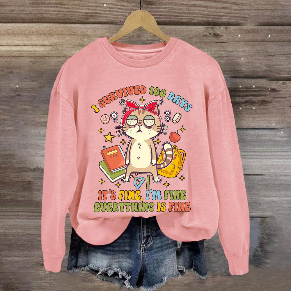 I Survived 100 Days Everything Is Fine Funny Cat Sweatshirt