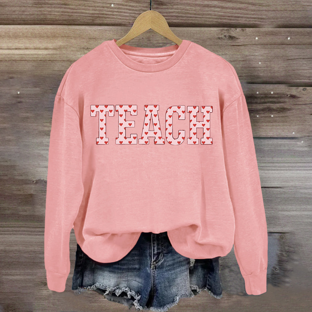 Pink Heart Teach Teacher Sweatshirt