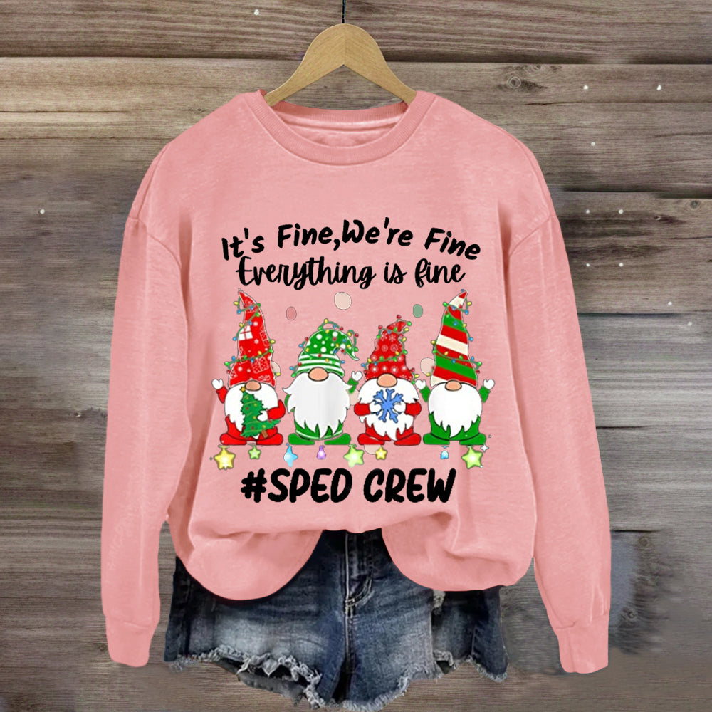 It'S Fine, We Are Fine, Everything Is Fine Sped Crew Sweatshirt