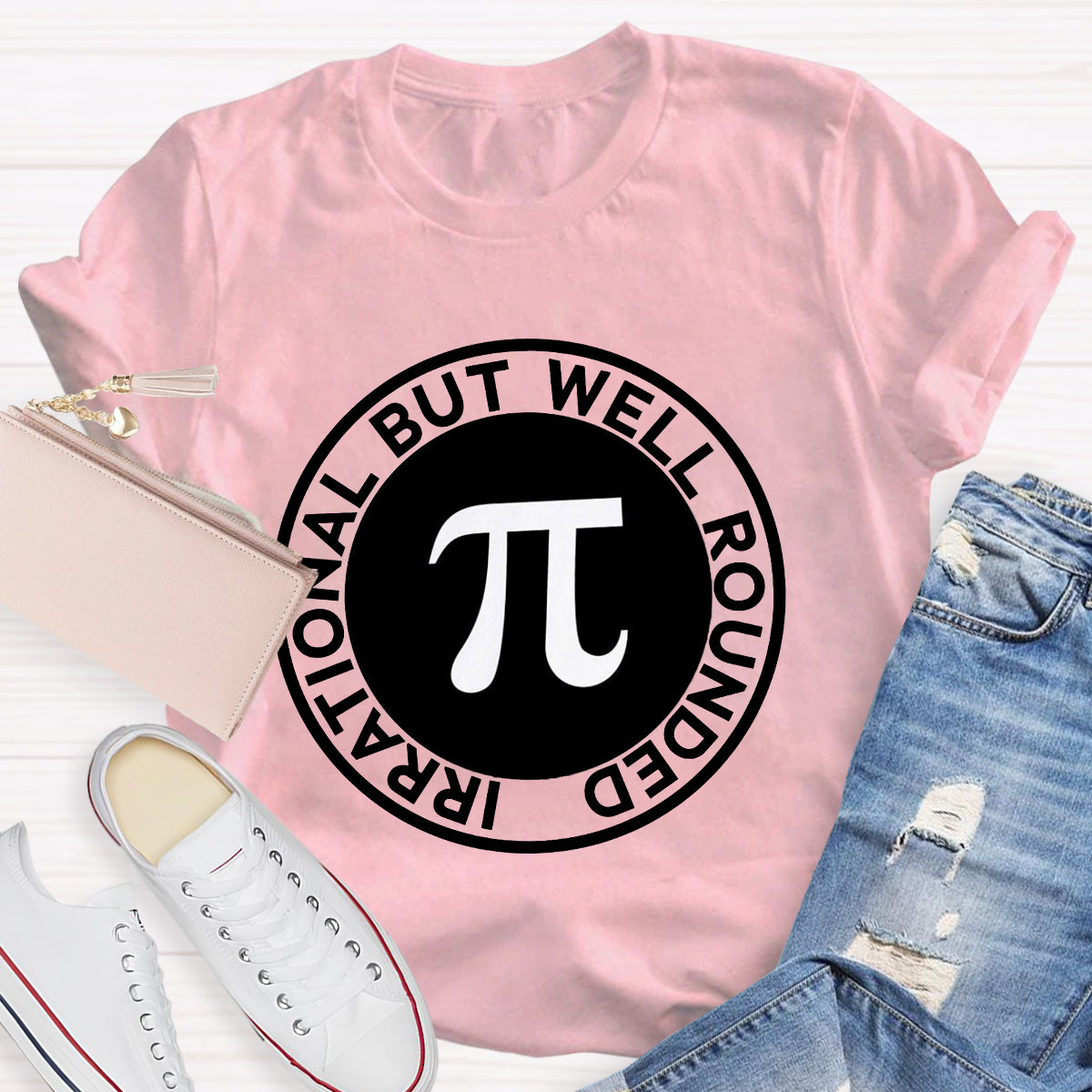 Irrational But Well Rounded Pi Day  T-Shirt