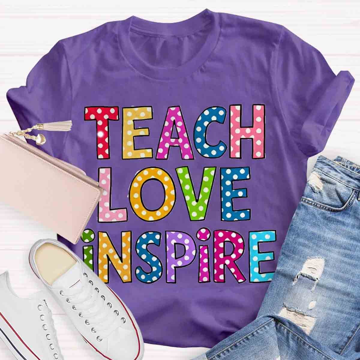 Teach Love Inspire Casual Print T-Shirt