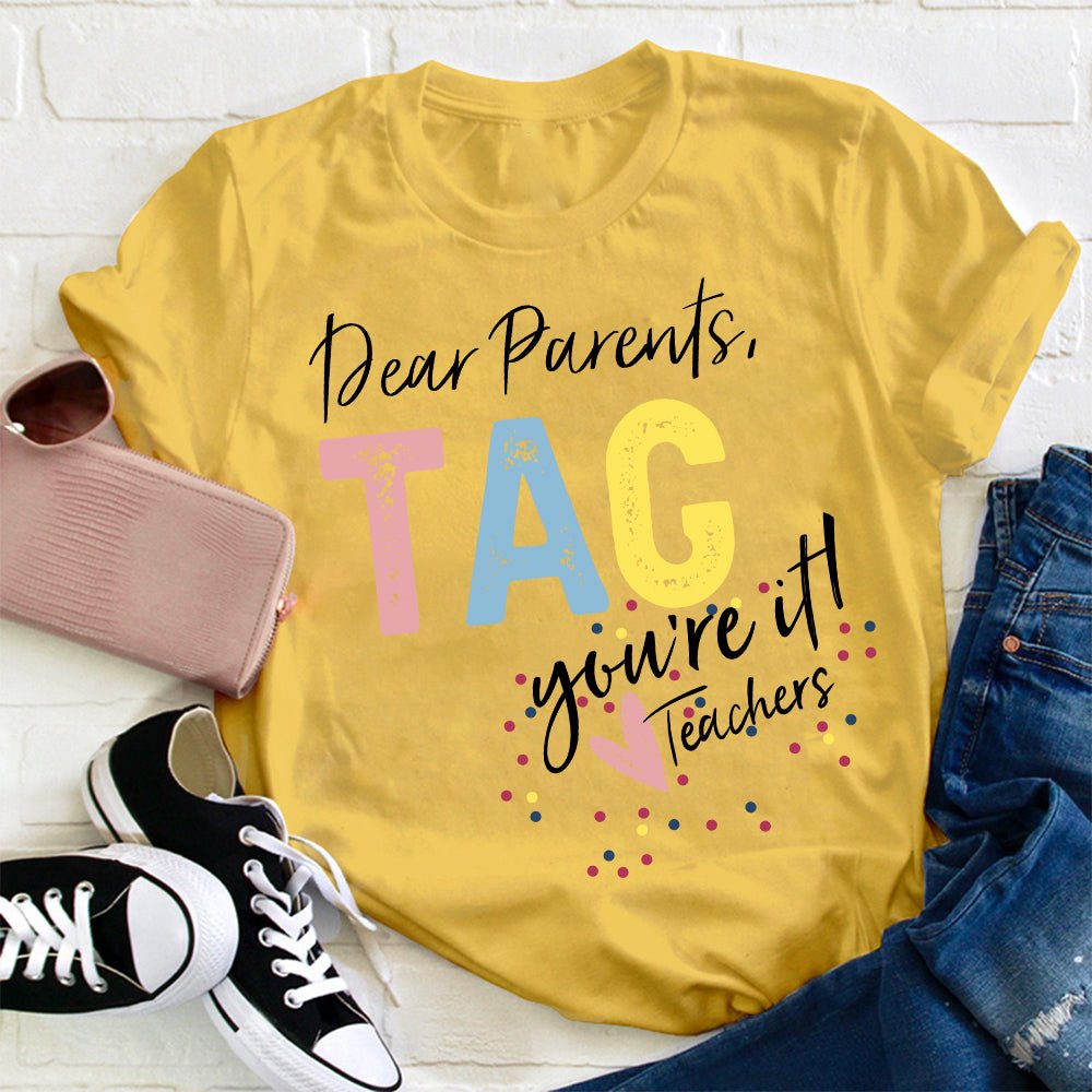 Dear Parents Tag T-Shirt