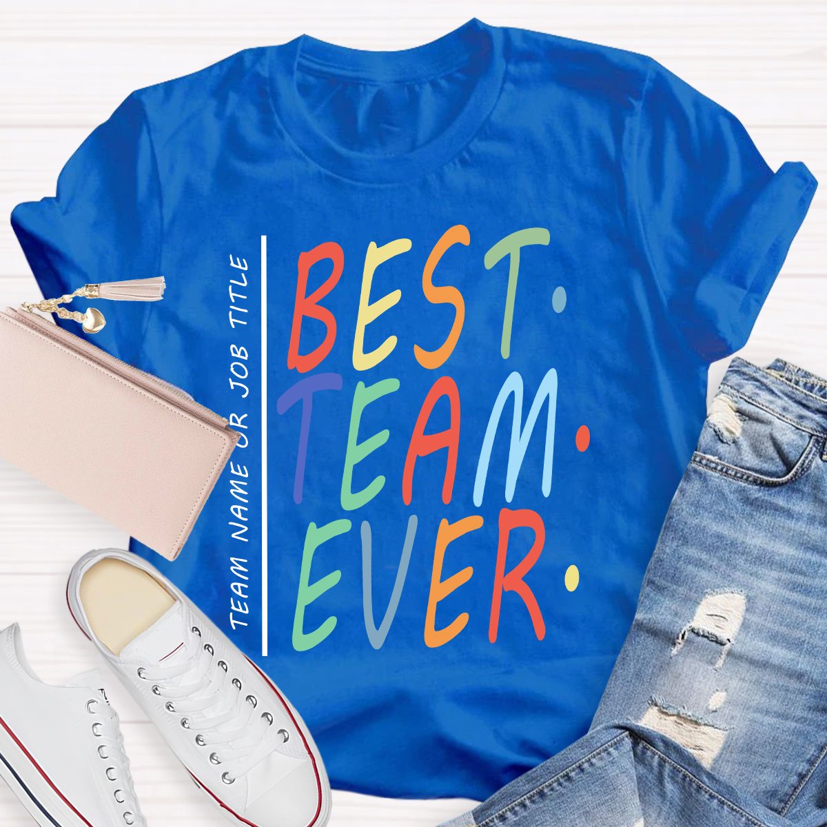 Personalized Best Team Or Job Title Ever Teacher T-Shirt