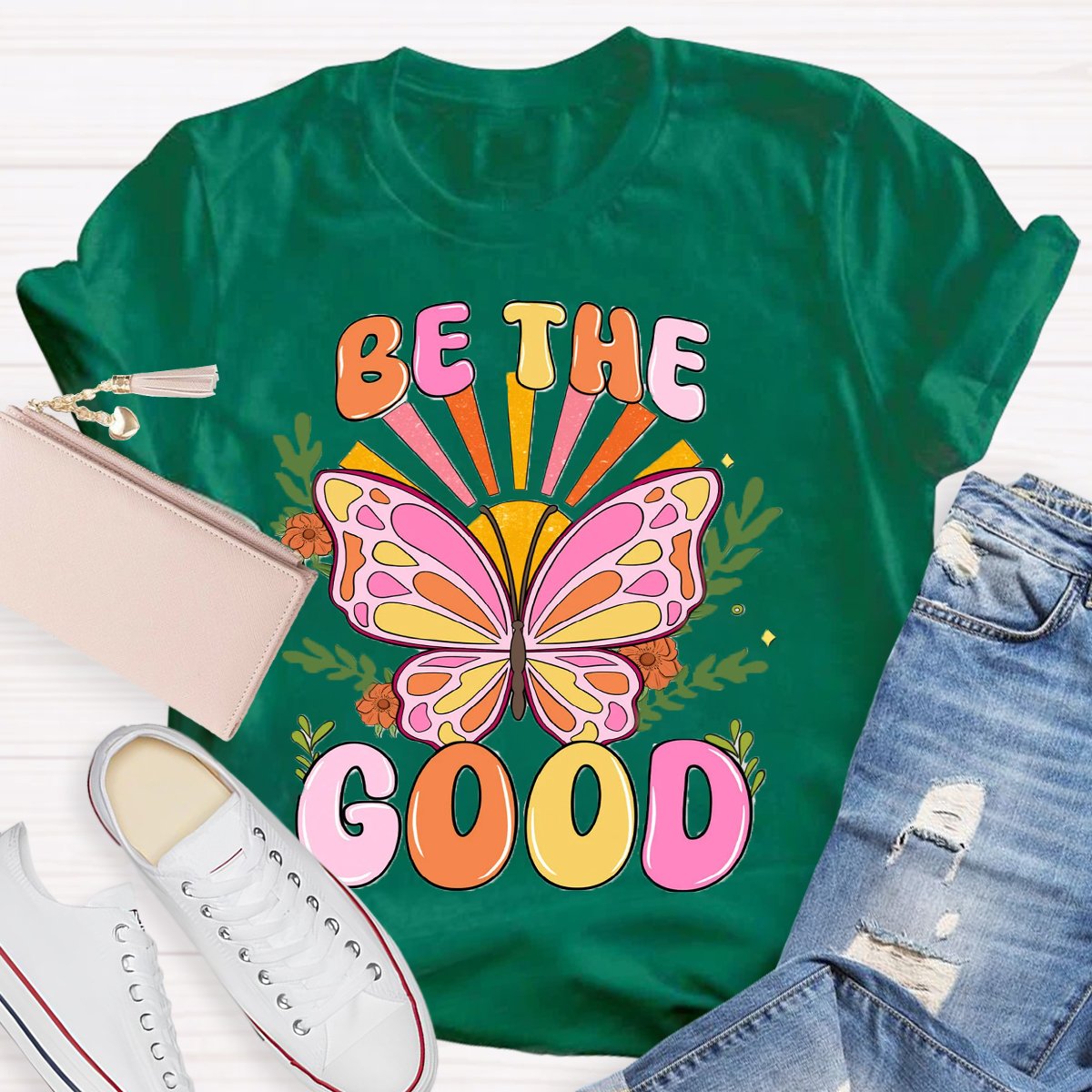 Be The Good Butterfly  T-Shirt